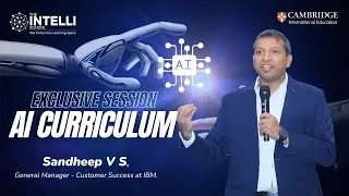 AI Curriculum Explained | Expert Session with IBM&rsquo;s Sandheep V S
