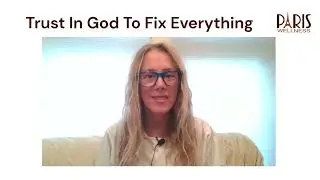 Trust In God To Fix Everything