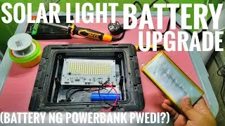 Solar Light Battery Upgrade (Battery ng Powerbank)