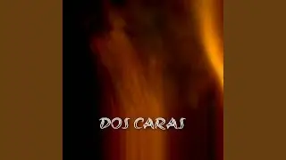 Dos Caras