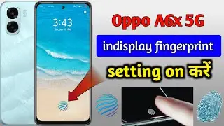 Oppo a6x 5g fingerprint lock settings | oppo a6x 5g me fingerprint kaise kare