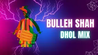 Bulleh Shah | Dhol Mix | Original Score | Indo House Music