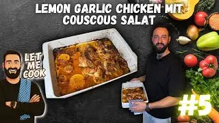 Lemon garlic chicken mit couscous Salat - LetMeCook #5