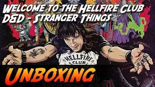 Welcome to the Hellfire Club | D&D Stranger Things Box Unboxing