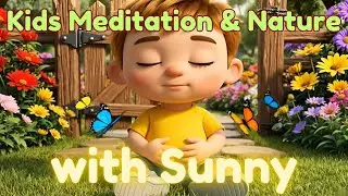 Mindful Garden Adventures with Sunny | Kids Meditation & Nature