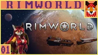 A Furry Plays: Rimworld 1.1 | ALL the Anthro Mods! [EP1]