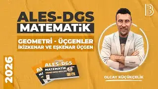 81) ALES-DGS -Matematik -''46.GÜN''- Geometri -Üçgenler -İkizkenar ve Eşkenar Üçgen-Olcay KÜÇÜKÇELİK