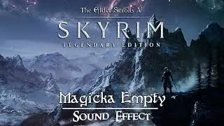 The Elder Scrolls V: Skyrim | Magicka Empty [Sound Effect]