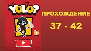 Yolo? прохождение уровней 37-42