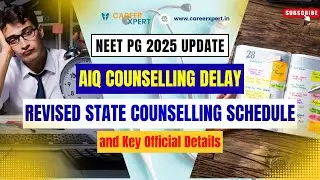 NEET PG 2025 Update | AIQ Counselling Delay, Revised State Schedule & Key Official Details