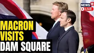 Macron Visits Netherlands After Taiwan Comments Make Waves | Macron News | France News | News18 Live
