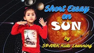 Short Essay on SUN in English for Kids by Parineeti | SPARK Kids Learning #essayonsun