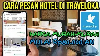 Cara Booking Hotel di Aplikasi Traveloka - Cara Pesan Hotel Murah di Traveloka