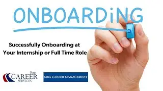 Successfully Onboard to Your Internship or Full Time Role
