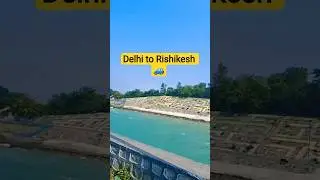 Delhi to Rishikesh Distance by #Road | 3 Min| Travel |Guide🚙