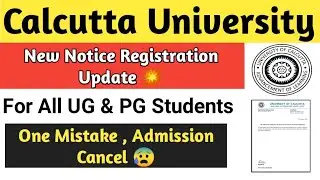 Calcutta University Registration Notice For UG & PG Admission 2020 One Mistake , Admission Cancel 💯