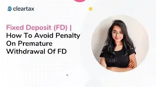 Fixed Deposit (FD) | How To Avoid Penalty On Premature Withdrawal Of FD