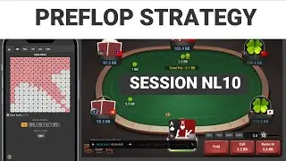 Poker Preflop Strategy - Session NL10 #01