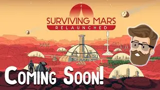 Surviving Mars RELAUNCHED Announced - What we know so far