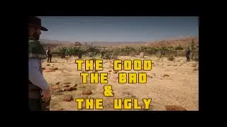 Good, Bad & Ugly | Red Dead Redemption