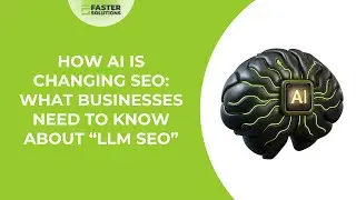 How AI Is Changing SEO What Businesses Need to Know About &ldquo;LLM SEO&rdquo;