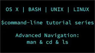 The man Command & Advanced Navigation in the Terminal | UNIX | Linux | OS X