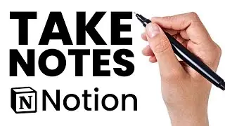 How to Take Notes in Notion (Free Template)