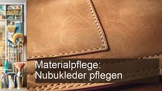 Die besten Tipps zur Pflege von Nubukleder: So bleibt es sch&ouml;n und langlebig!