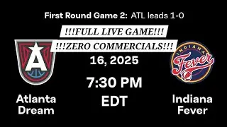 Game 2 - Indiana Fever vs Atlanta Dream WNBA Playoffs Rd 1