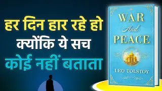 Har Din Haar Kyun Rahe Ho? War & Peace Se Seekho Life Ki Real Psychology 