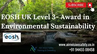 EOSH UK Level 3- Award in Environmental Sustainability | Aim Vision Safety Training & Consulting