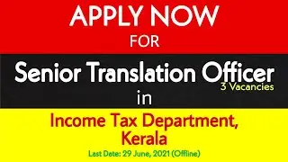 APPLY for Senior Translation Officer (2021), Income Tax Department, Kerala