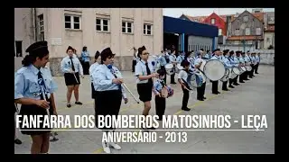 Fanfarra Bombeiros Matosinhos - Leça - Aniversario 2013