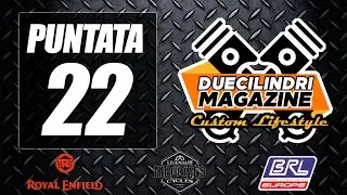 Duecilindri Magazine Custom Lifestyle: Episode #22