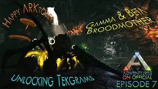 Broodmother Gamma/Beta Boss Fight & Tekgrams | Episode 7 | ARK Adventures on Official PVE