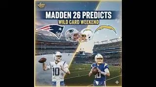 Madden 26 predicts: Chargers vs Patriots Wild Card Weekend