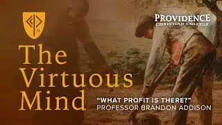 The Virtuous Mind &bull; What Profit is There?