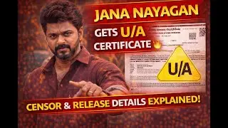 Jana Nayagan Gets U/A Certificate 🔥 | Censor Board Details, Cuts & Release Impact Explained