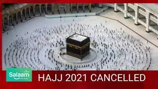 HAJJ 2021 CANCELLED