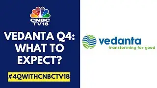Vedanta Q4FY25 Today; Higher Volume In India Zinc & Aluminium Likely To Aid Performance | CNBC TV18