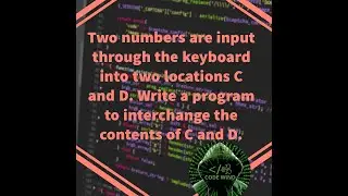 Program to interchange the contents of C and D using C