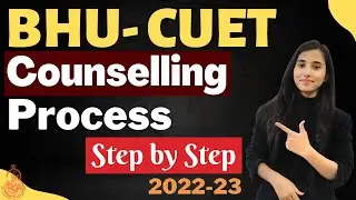 BHU Counselling Process 2022 | BHU Admission Portal 2022