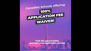 Study in Canada. 100% Application fee waiver