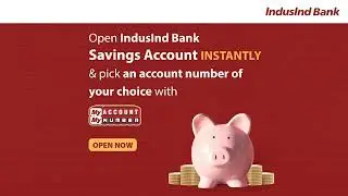 Pick an account number of your choice with IndusInd Bank Savings Account!