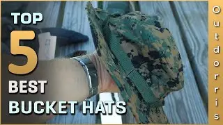 Top 5 Best Bucket Hats Review in 2025