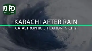 Breaking News: Catastrophic Situation In Karachi after Rain | Pakistan Observer