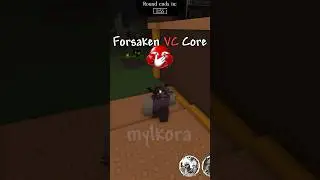 FORSAKEN VC CORE 😭💔