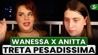 Wanessa HUMILHOU a ANITTA | Sof&aacute; do Felca