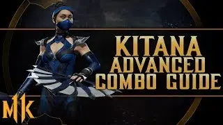 Kitana - Fan-Fare - Advanced Combo Guide