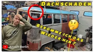 Dachschaden am VW T1 Bus reparieren - ob das klappt - Bulli Restauration -